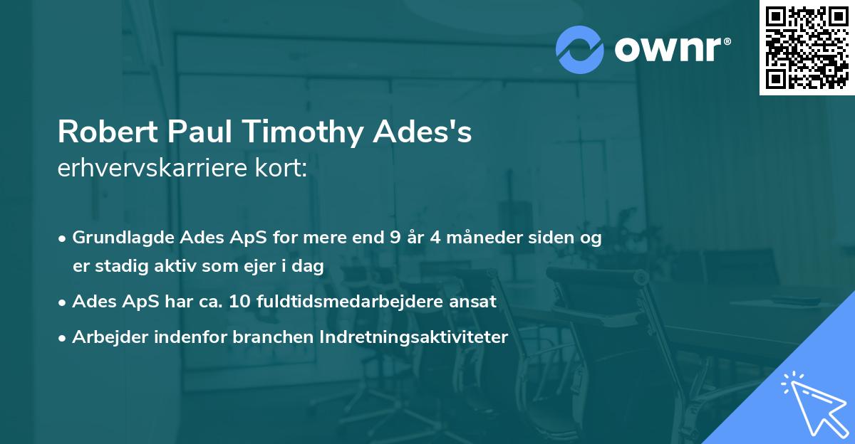Robert Paul Timothy Ades's erhvervskarriere kort