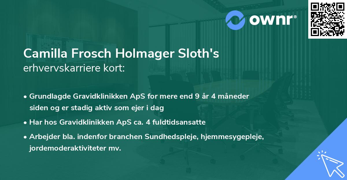 Camilla Frosch Holmager Sloth's erhvervskarriere kort