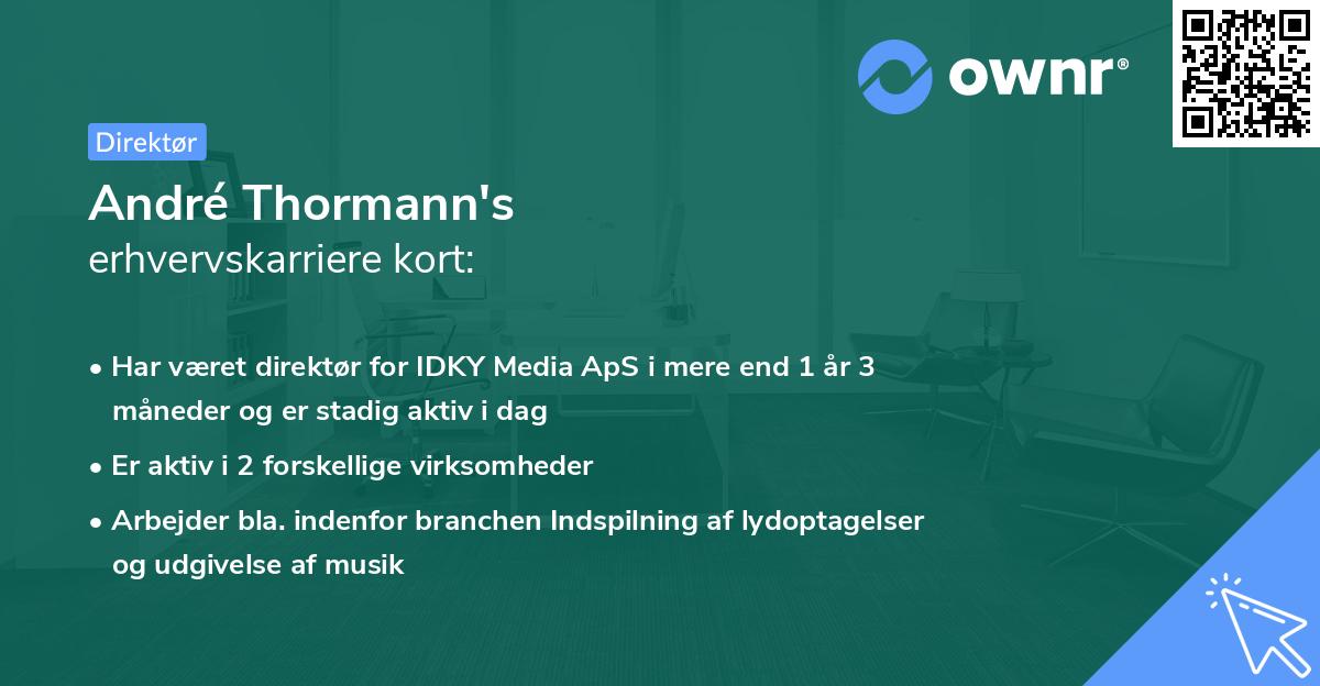 André Thormann's erhvervskarriere kort