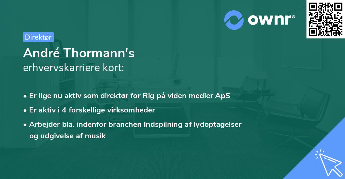 André Thormann's erhvervskarriere kort