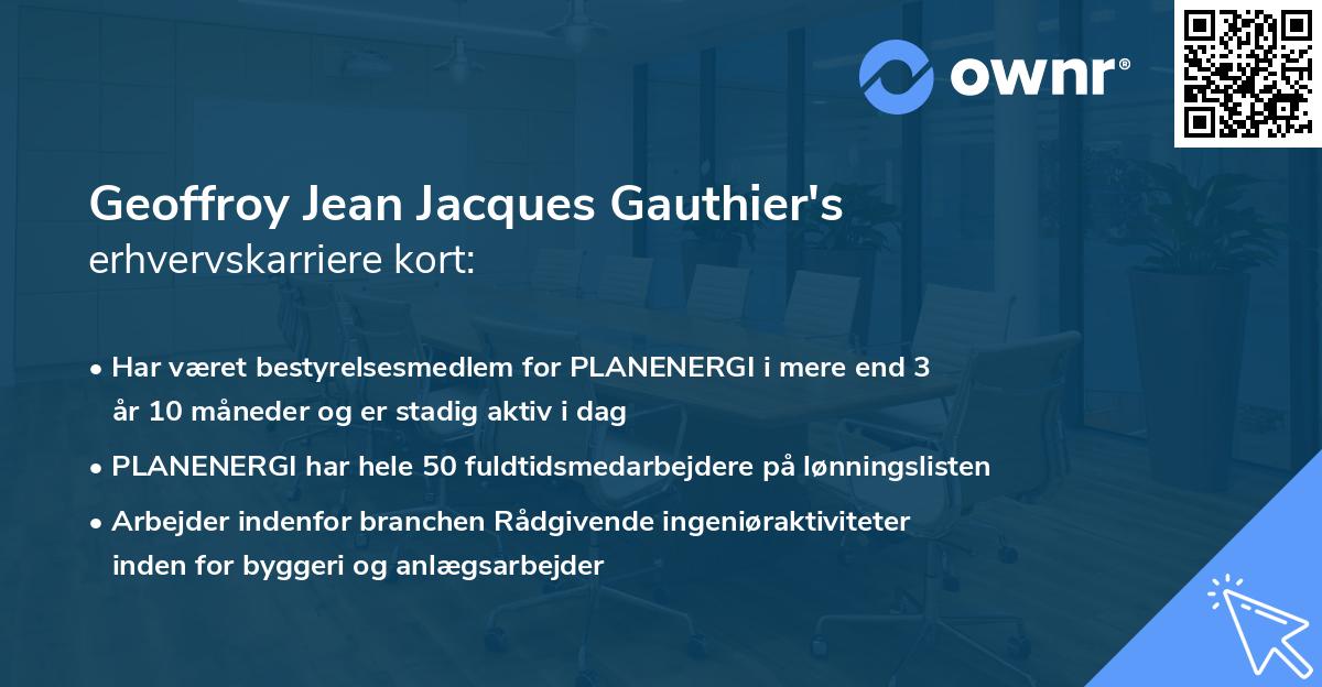 Geoffroy Jean Jacques Gauthier's erhvervskarriere kort