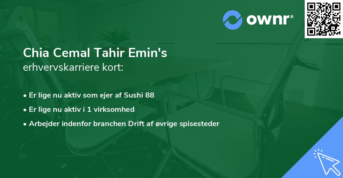 Chia Cemal Tahir Emin's erhvervskarriere kort