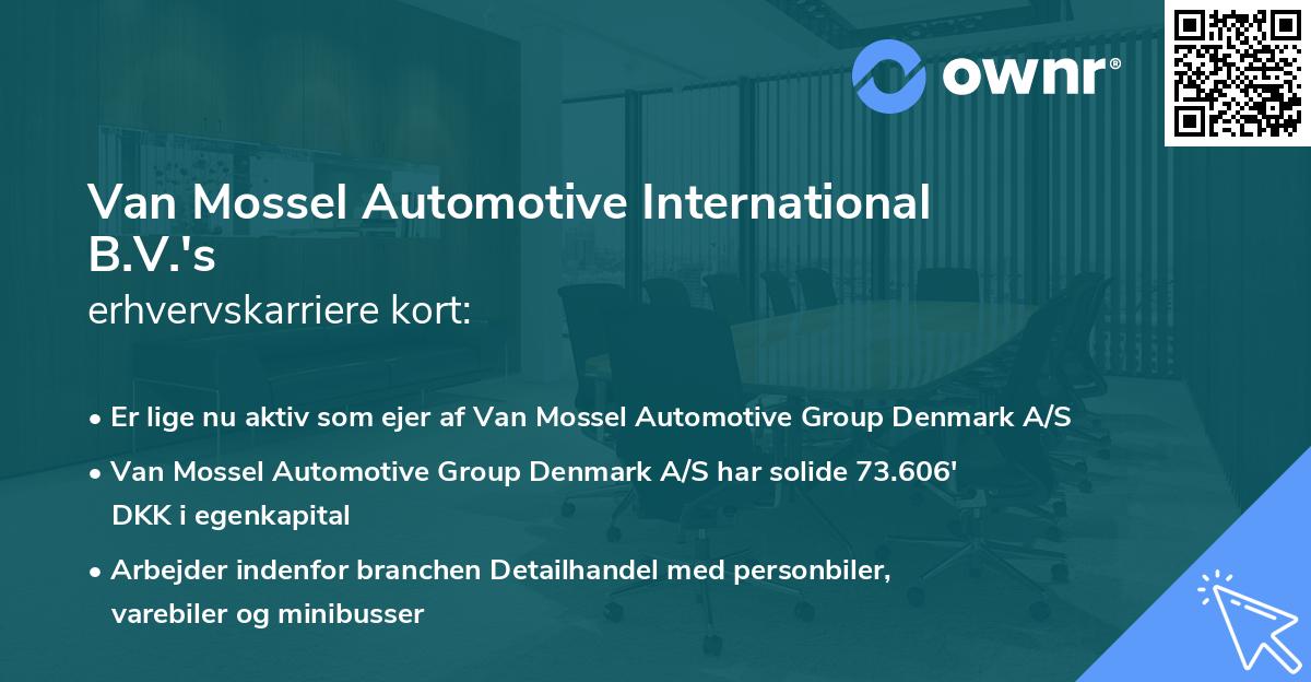 Van Mossel Automotive International B.V.'s erhvervskarriere kort