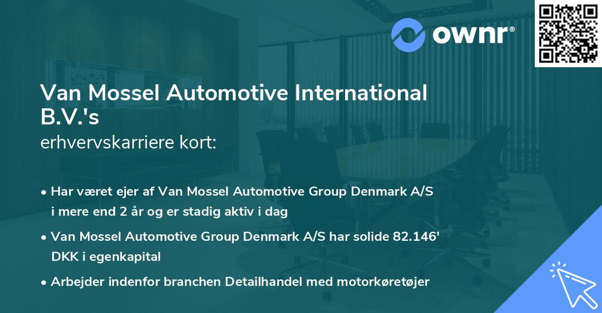 Van Mossel Automotive International B.V.'s erhvervskarriere kort