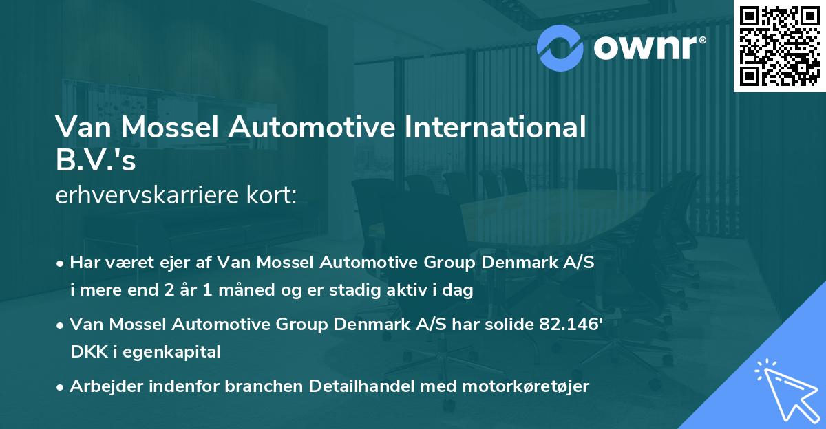 Van Mossel Automotive International B.V.'s erhvervskarriere kort