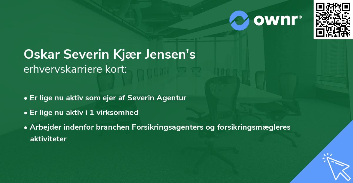 Oskar Severin Kjær Jensen's erhvervskarriere kort