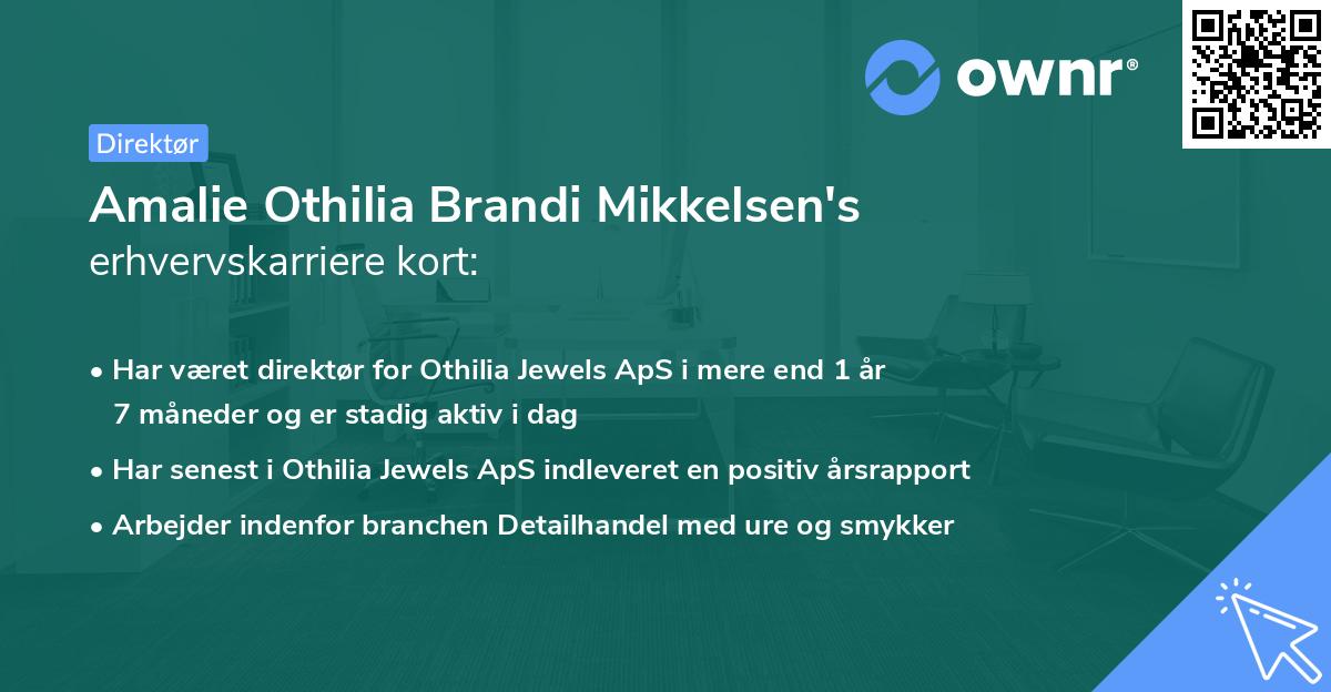 Amalie Othilia Brandi Mikkelsen's erhvervskarriere kort