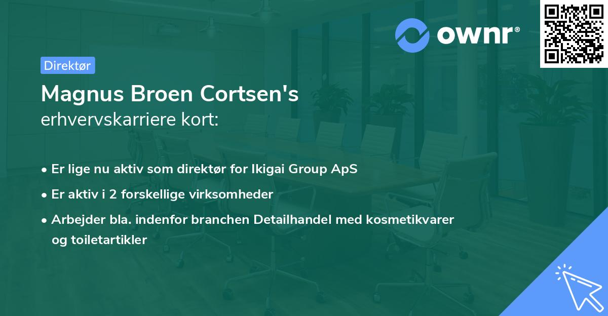 Magnus Broen Cortsen's erhvervskarriere kort