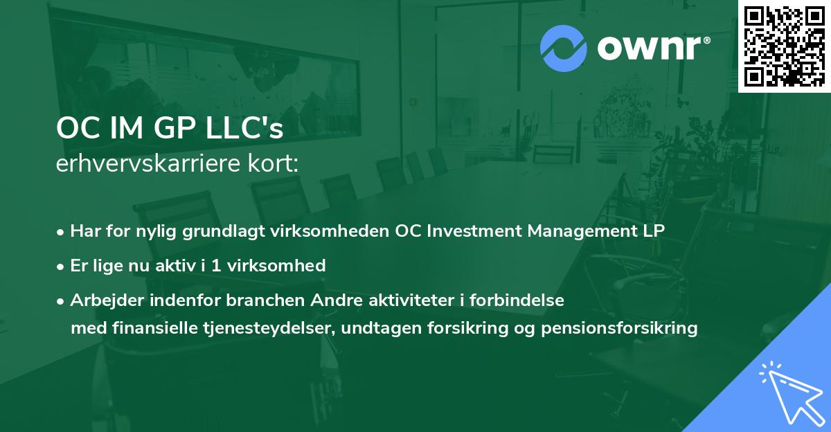 OC IM GP LLC's erhvervskarriere kort