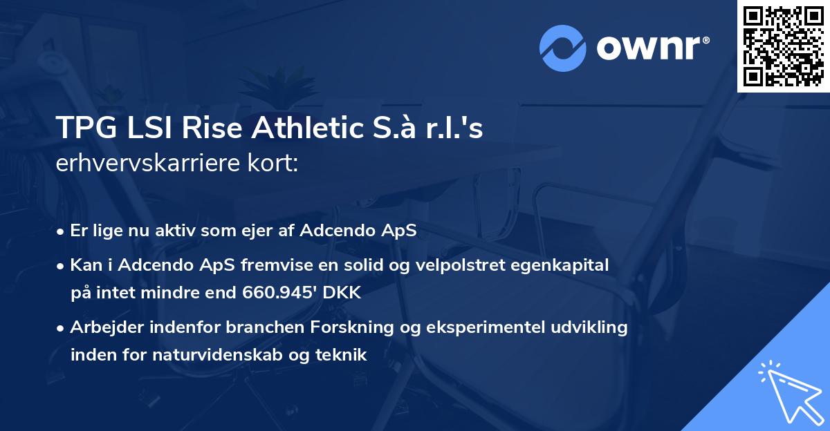 TPG LSI Rise Athletic S.à r.l.'s erhvervskarriere kort