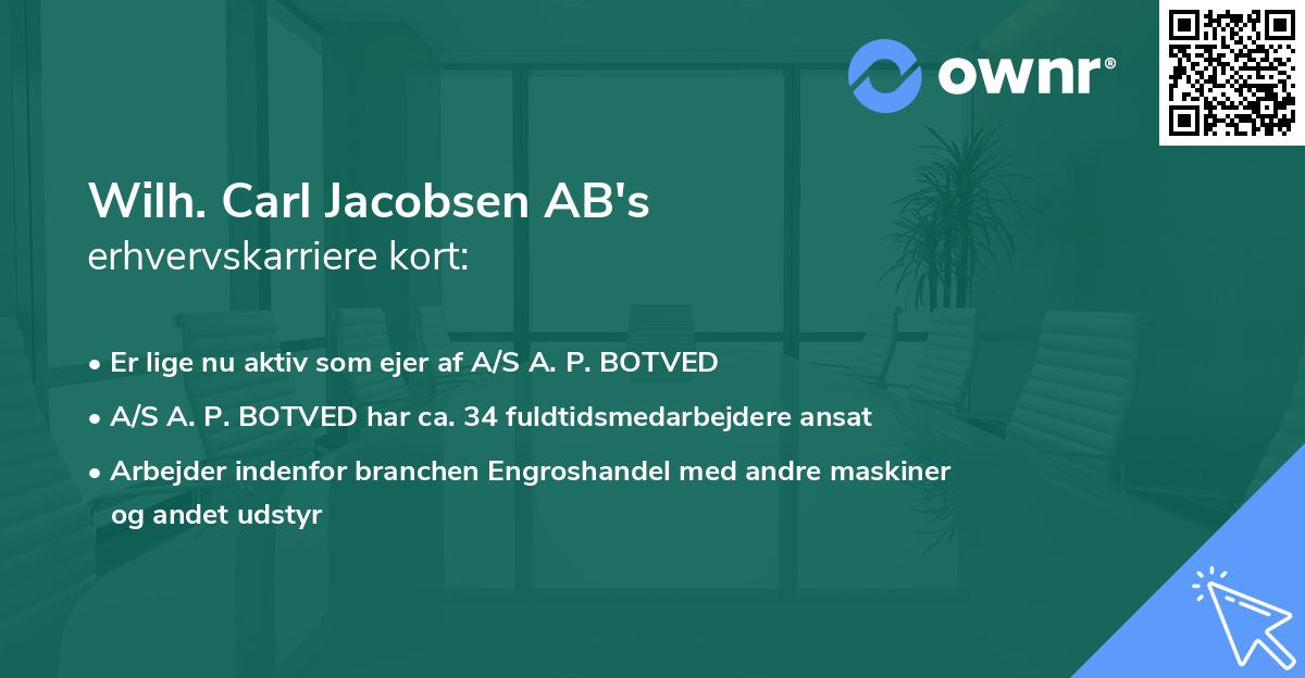Wilh. Carl Jacobsen AB's erhvervskarriere kort