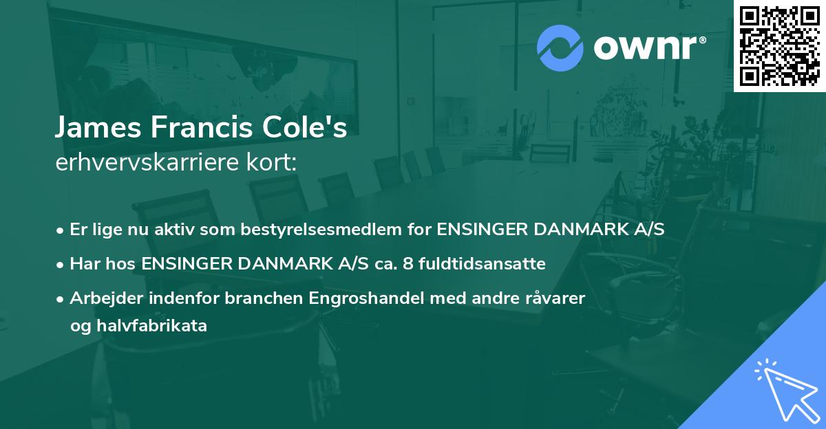 James Francis Cole's erhvervskarriere kort