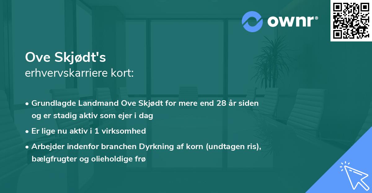 Ove Skjødt's erhvervskarriere kort