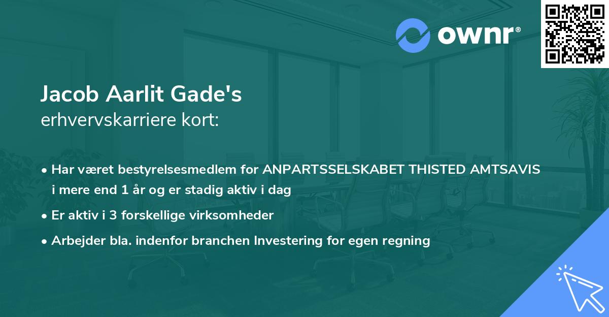Jacob Aarlit Gade's erhvervskarriere kort