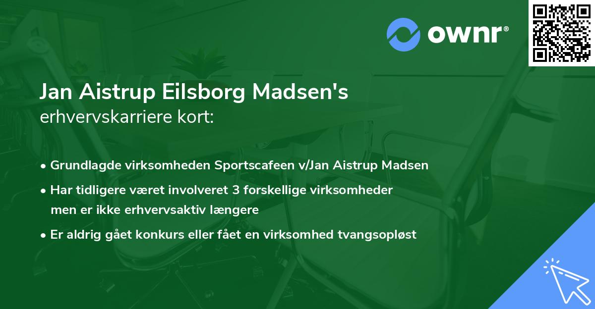 Jan Aistrup Eilsborg Madsen's erhvervskarriere kort