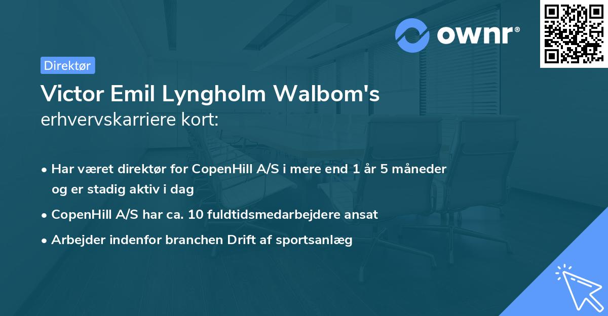 Victor Emil Lyngholm Walbom's erhvervskarriere kort