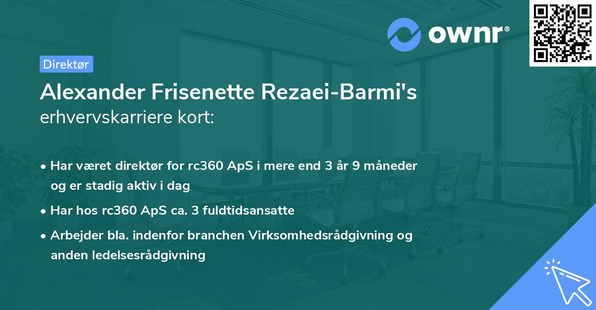 Alexander Frisenette Rezaei-Barmi's erhvervskarriere kort