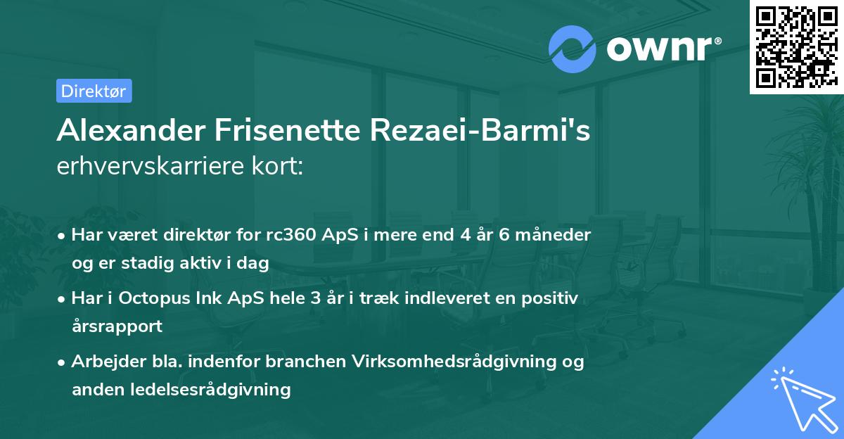 Alexander Frisenette Rezaei-Barmi's erhvervskarriere kort