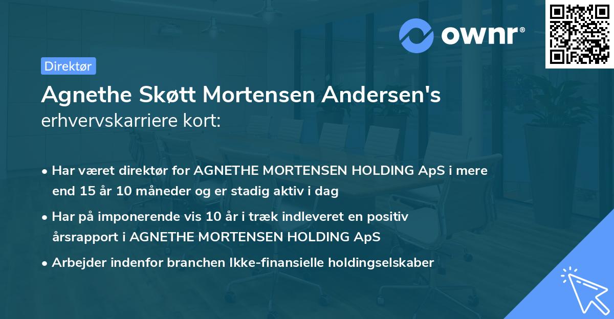 Agnethe Skøtt Mortensen Andersen's erhvervskarriere kort