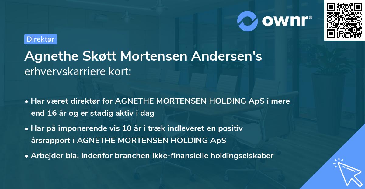 Agnethe Skøtt Mortensen Andersen's erhvervskarriere kort