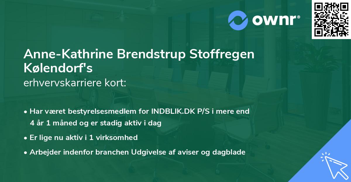 Anne-Kathrine Brendstrup Stoffregen Kølendorf's erhvervskarriere kort