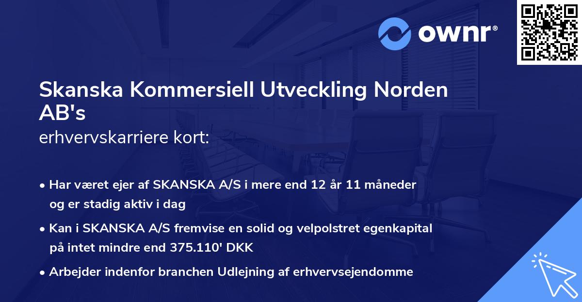 Skanska Kommersiell Utveckling Norden AB's erhvervskarriere kort