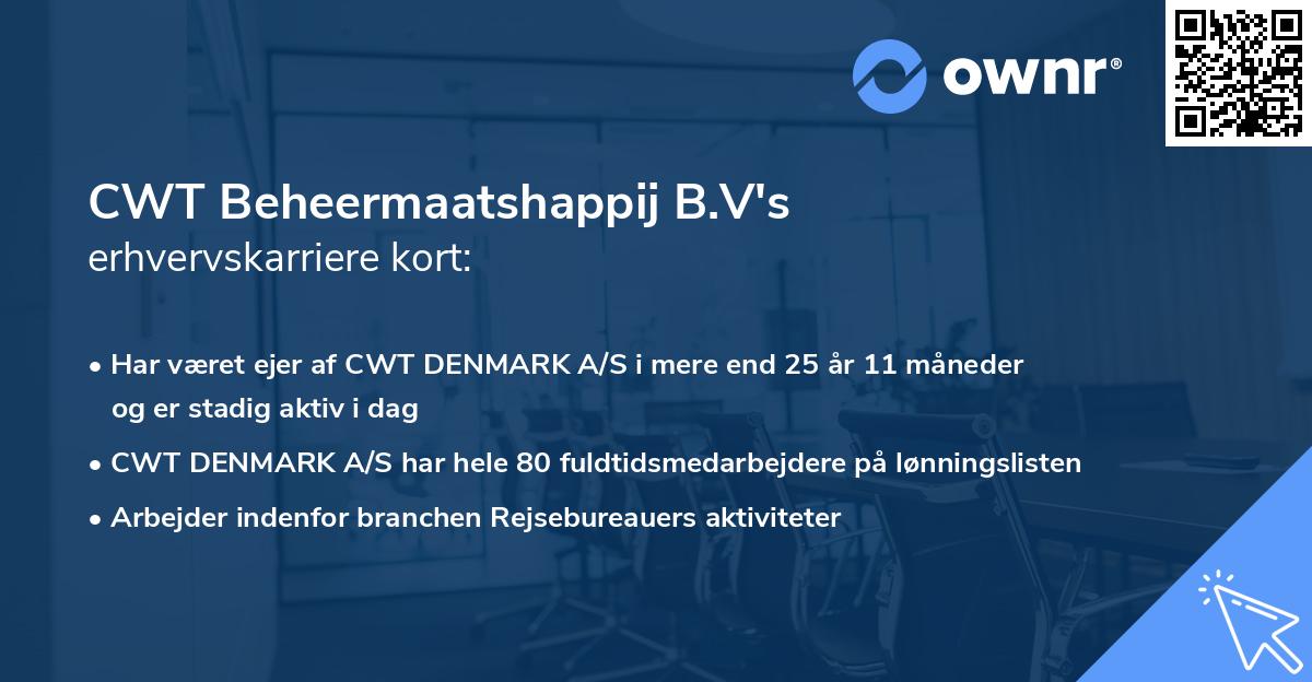 CWT Beheermaatshappij B.V's erhvervskarriere kort