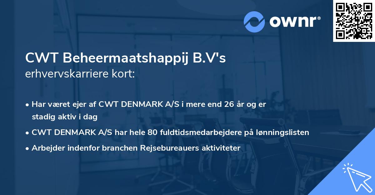 CWT Beheermaatshappij B.V's erhvervskarriere kort