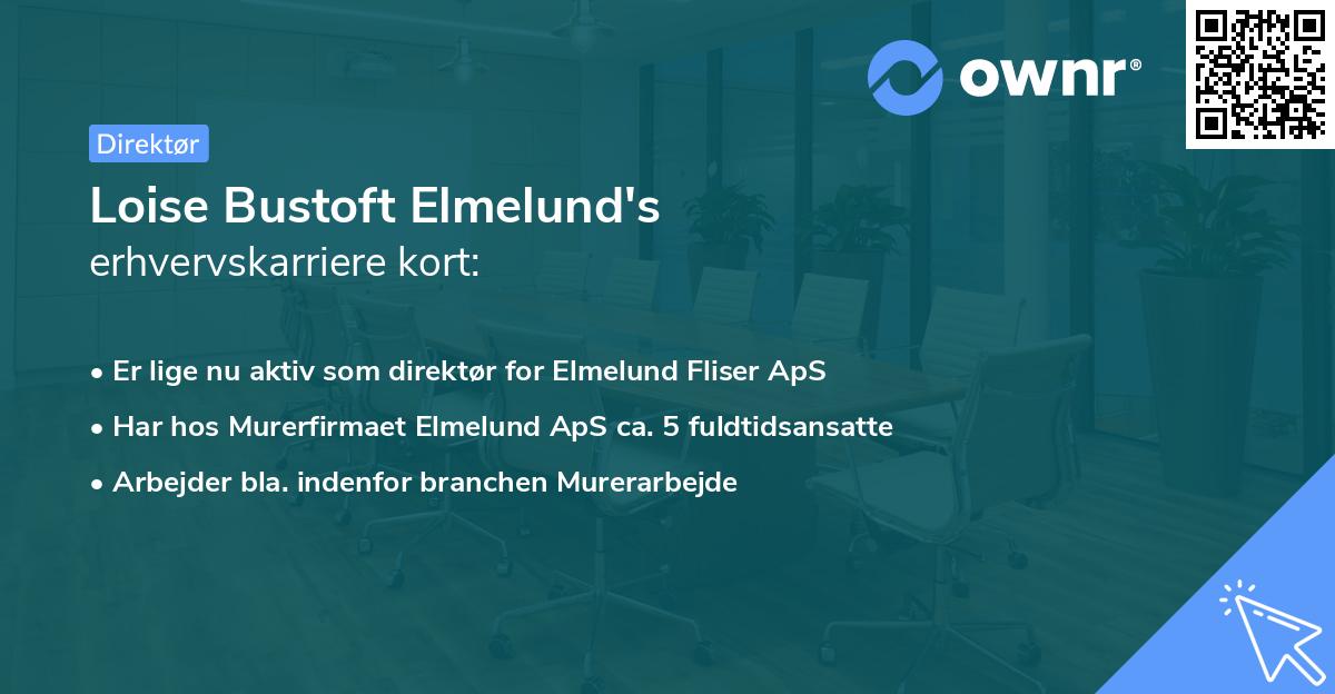 Loise Bustoft Elmelund's erhvervskarriere kort