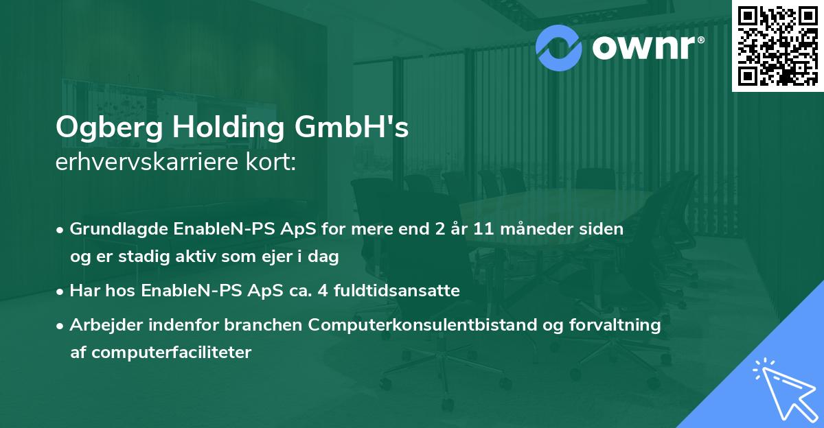 Ogberg Holding GmbH's erhvervskarriere kort