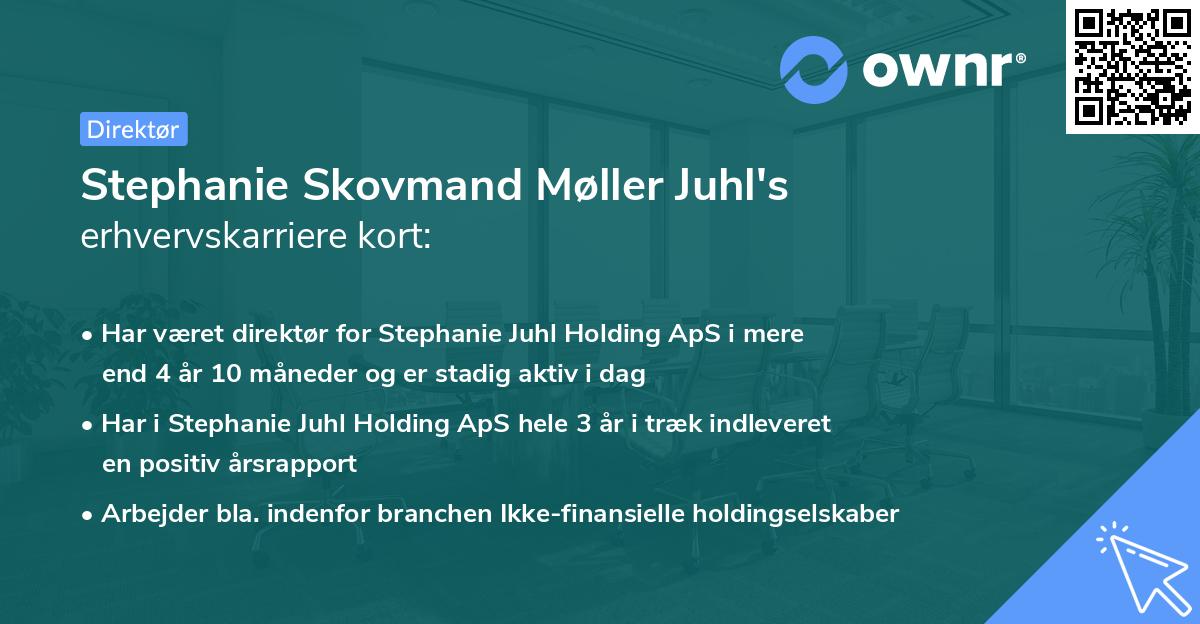 Stephanie Skovmand Møller Juhl's erhvervskarriere kort