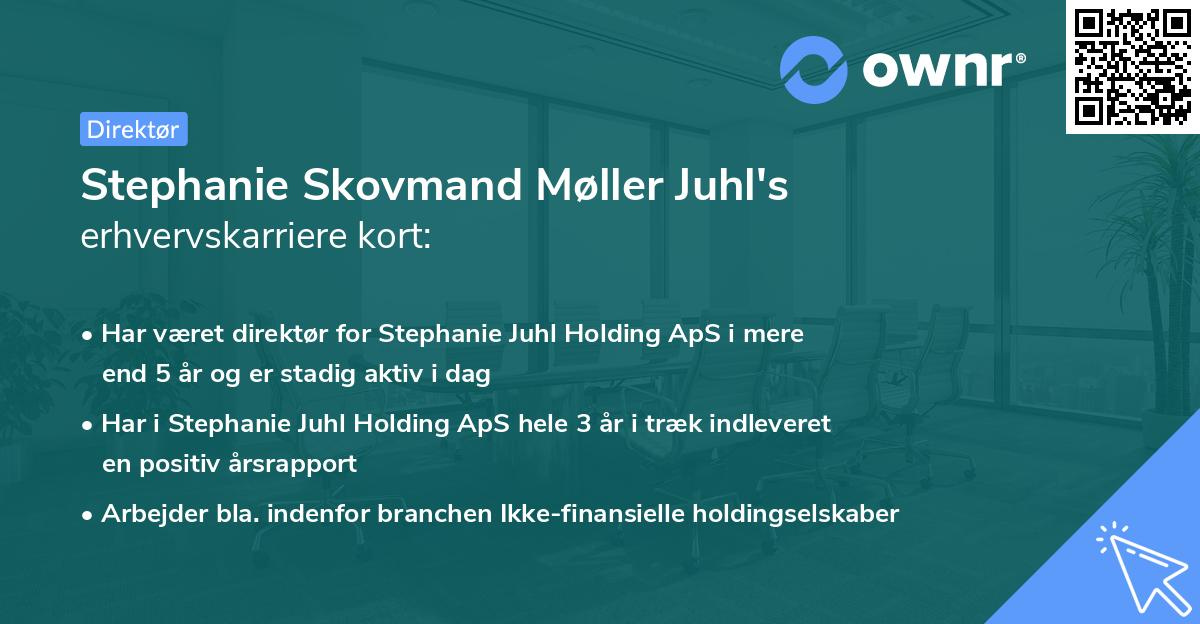 Stephanie Skovmand Møller Juhl's erhvervskarriere kort