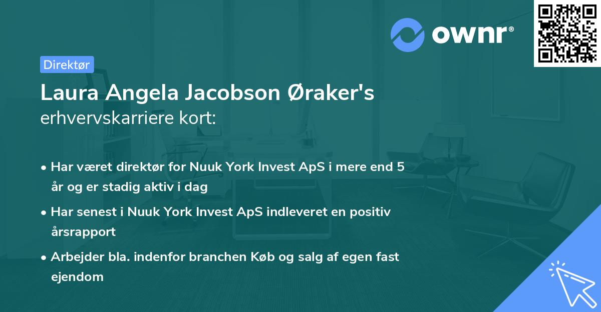 Laura Angela Jacobson Øraker's erhvervskarriere kort