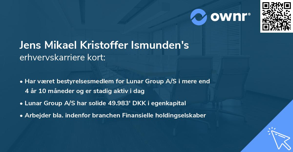 Jens Mikael Kristoffer Ismunden's erhvervskarriere kort