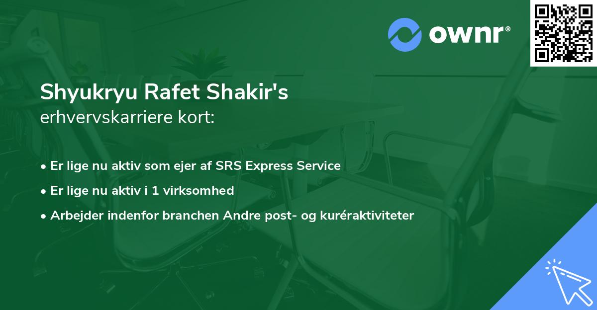 Shyukryu Rafet Shakir's erhvervskarriere kort
