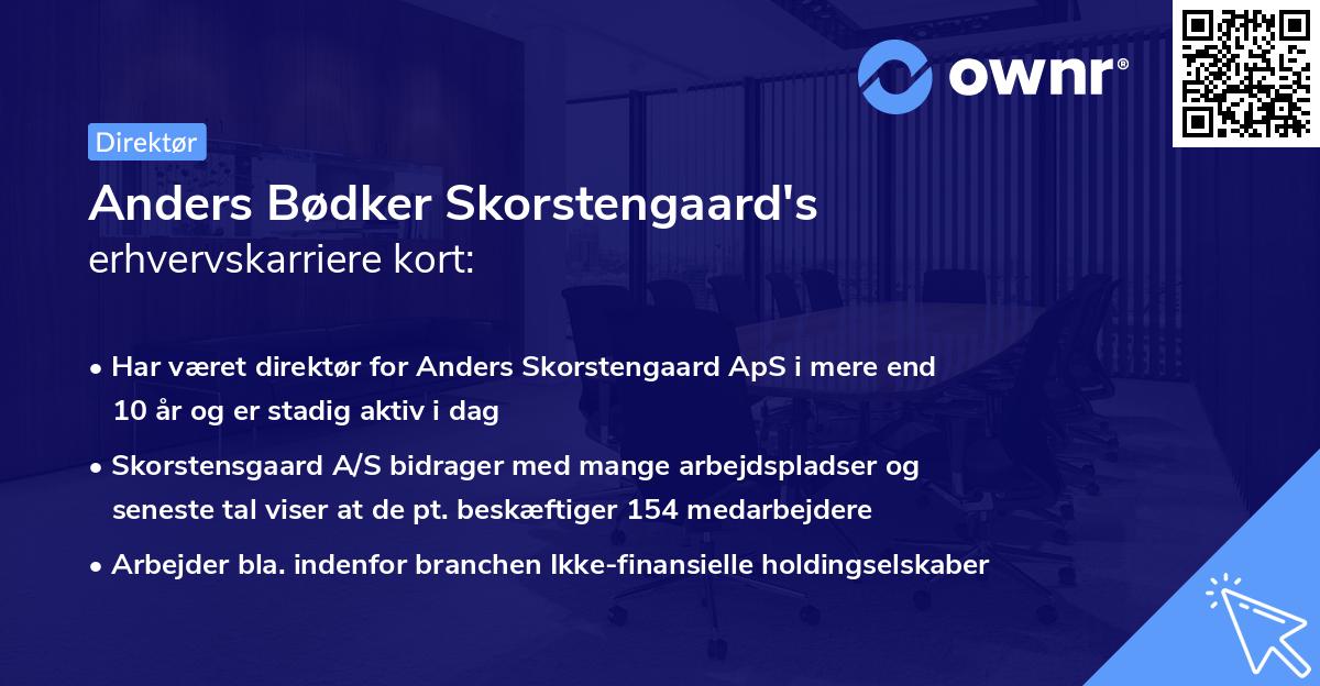 Anders Bødker Skorstengaard's erhvervskarriere kort
