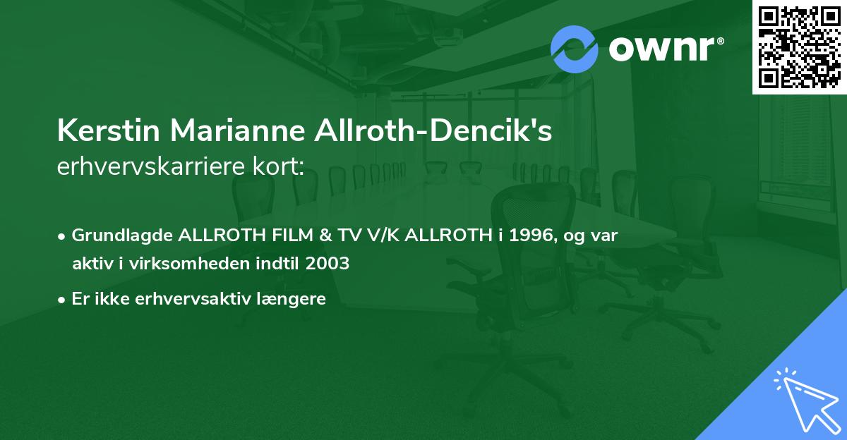 Kerstin Marianne Allroth-Dencik's erhvervskarriere kort