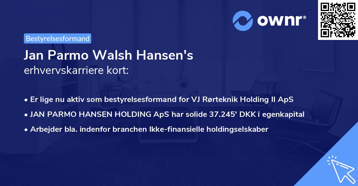 Jan Parmo Walsh Hansen's erhvervskarriere kort