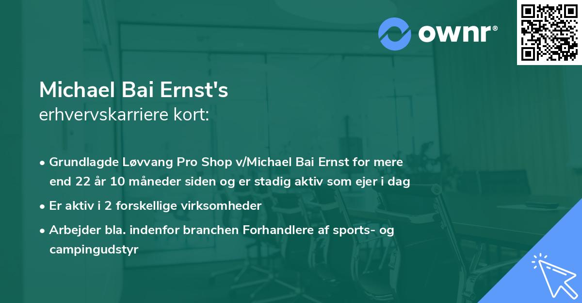 Michael Bai Ernst's erhvervskarriere kort