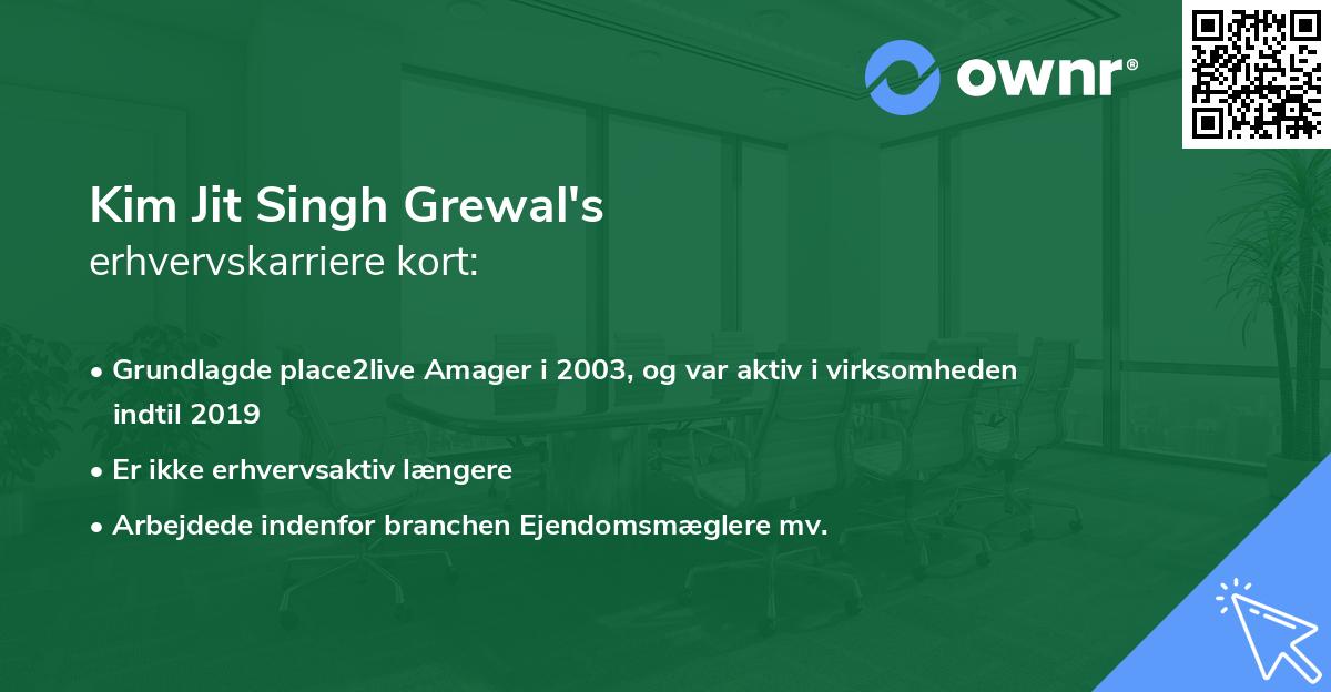 Kim Jit Singh Grewal's erhvervskarriere kort