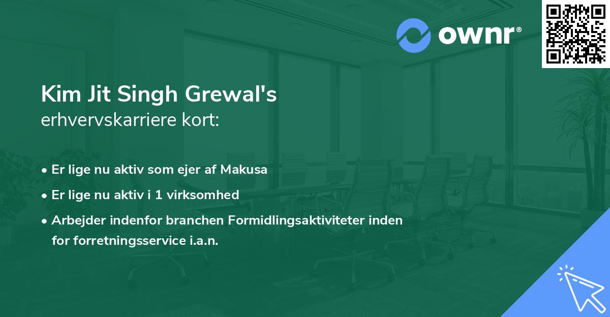 Kim Jit Singh Grewal's erhvervskarriere kort