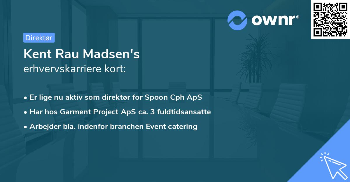Kent Rau Madsen's erhvervskarriere kort