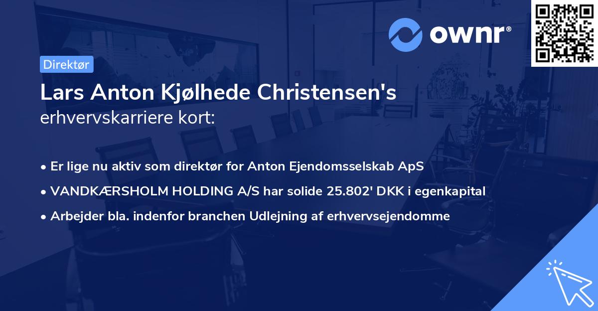 Lars Anton Kjølhede Christensen's erhvervskarriere kort