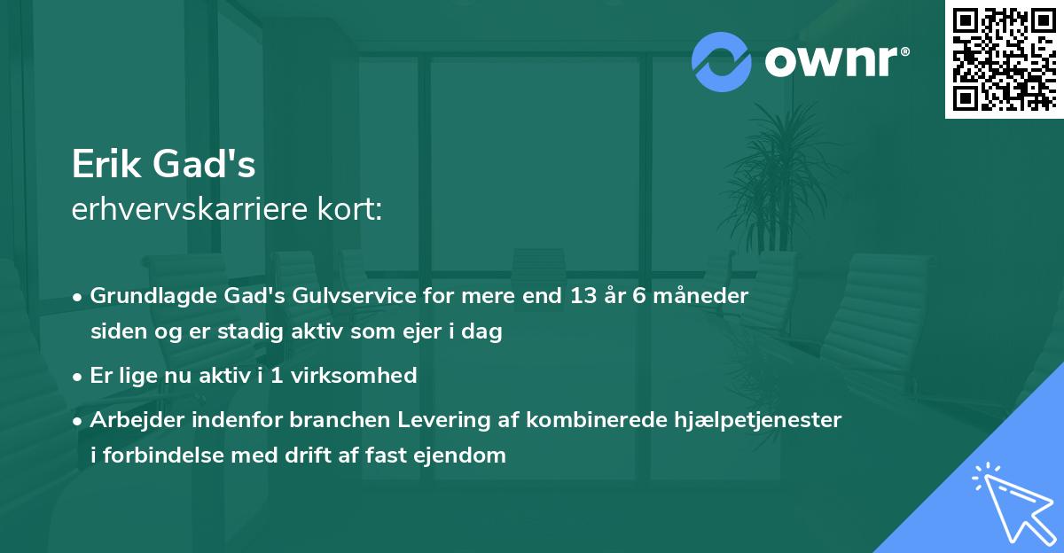 Erik Gad's erhvervskarriere kort
