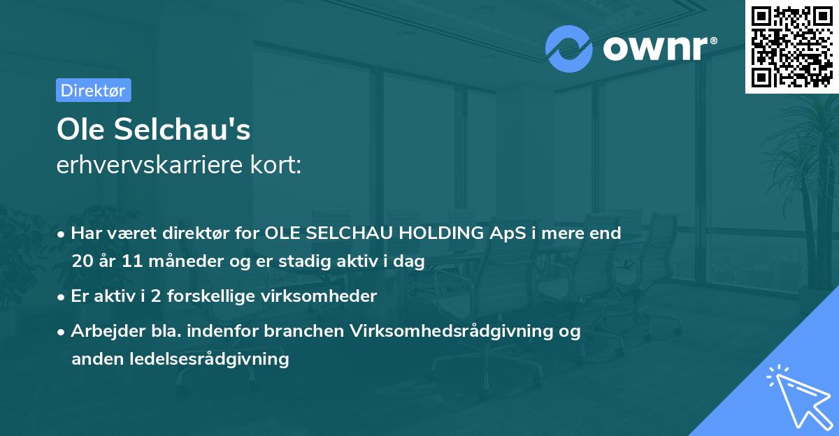 Ole Selchau's erhvervskarriere kort