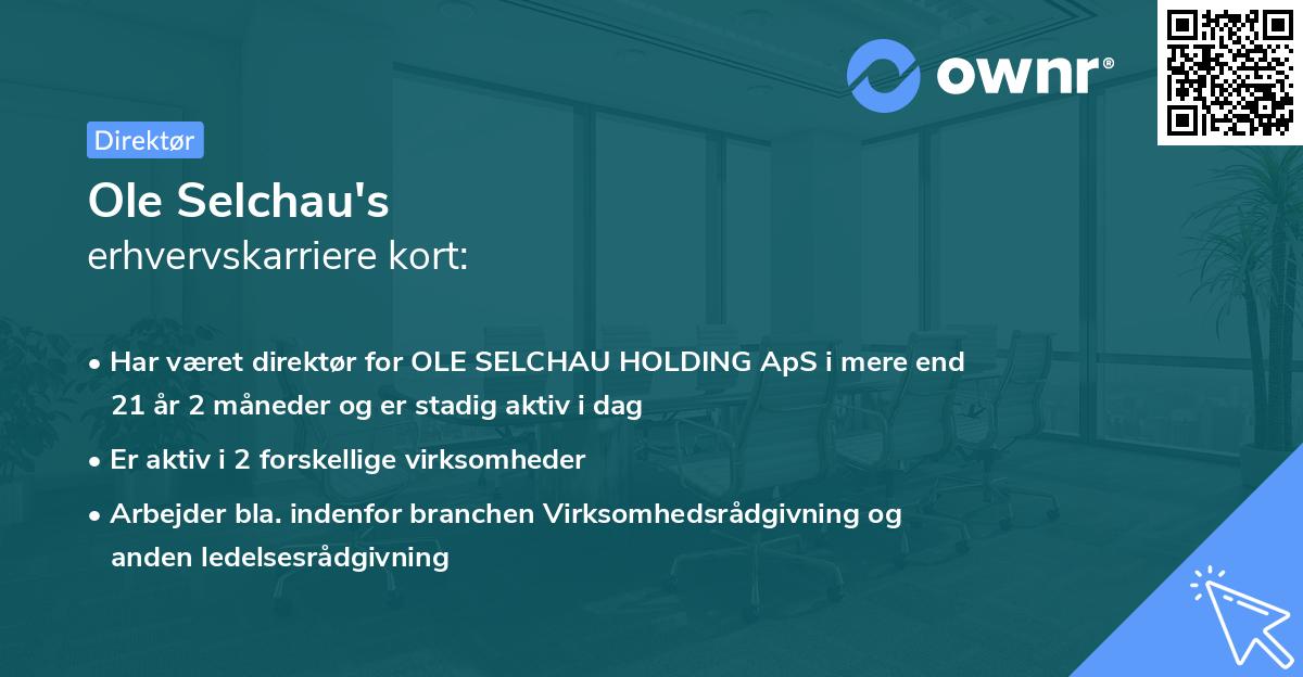 Ole Selchau's erhvervskarriere kort