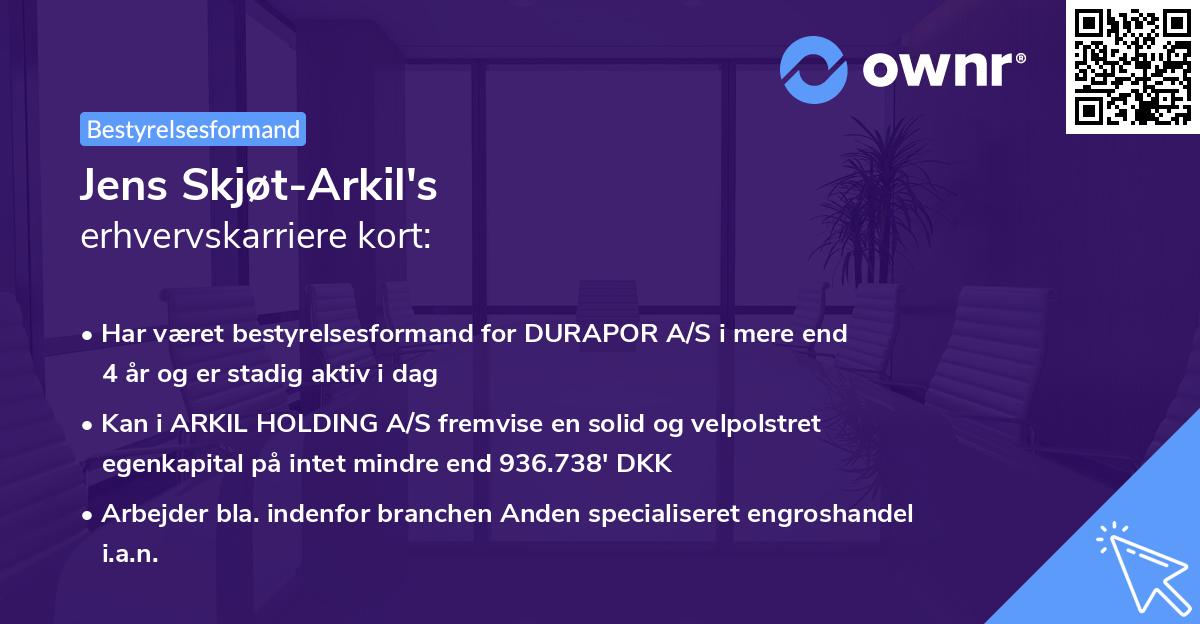 Jens Skjøt-Arkil's erhvervskarriere kort