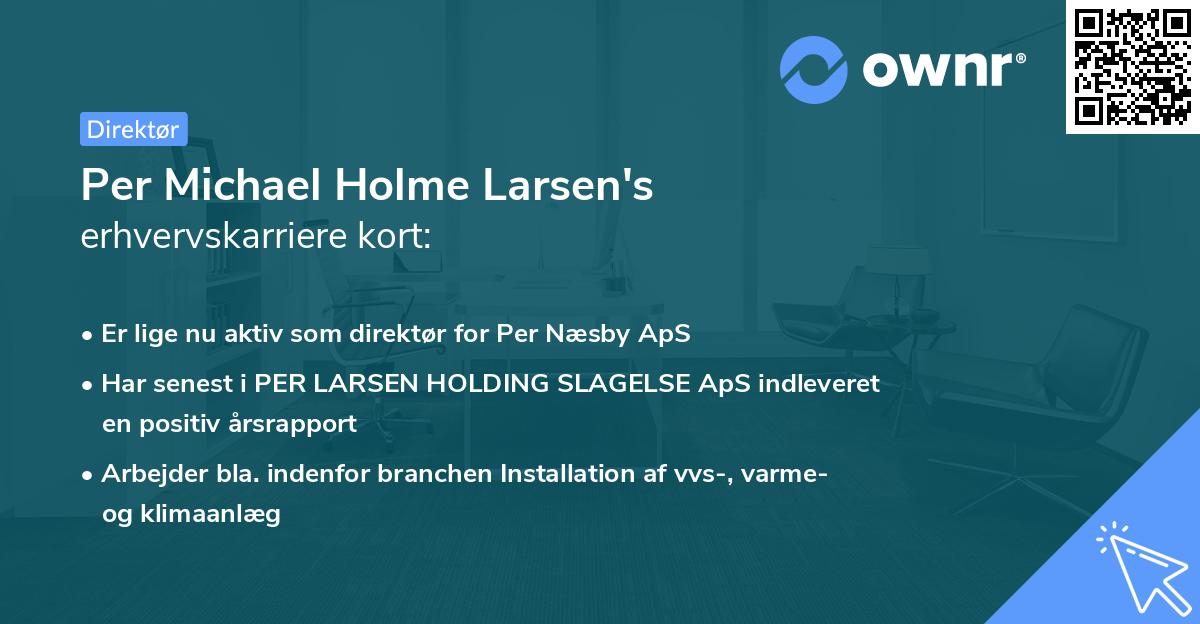 Per Michael Holme Larsen's erhvervskarriere kort