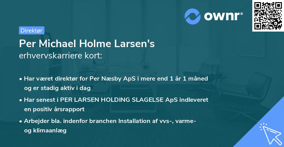 Per Michael Holme Larsen's erhvervskarriere kort