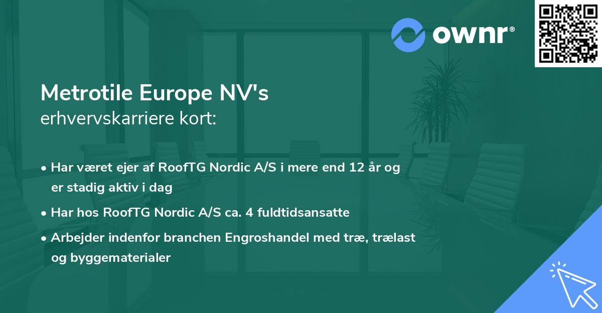 Metrotile Europe NV's erhvervskarriere kort